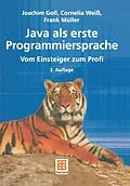 E-Book (pdf) Java als erste Programmiersprache von Joachim Goll, Cornelia Weiß, Frank Müller