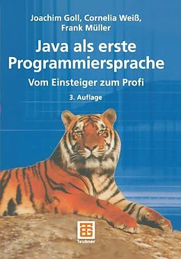 E-Book (pdf) Java als erste Programmiersprache von Joachim Goll, Cornelia Weiß, Frank Müller