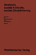 E-Book (pdf) Strafrecht, soziale Kontrolle, soziale Disziplinierung von Gabi Löschper, Karl F. Schumann
