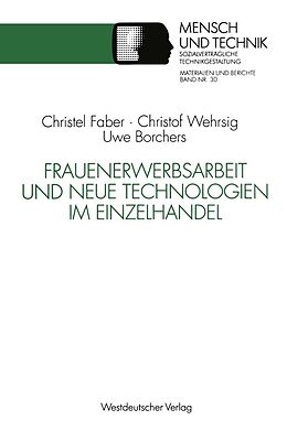 E-Book (pdf) Frauenerwerbsarbeit und Neue Technologien im Einzelhandel von Christof Wehrsig, Uwe Borchers