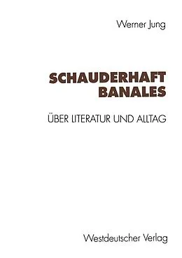 E-Book (pdf) Schauderhaft Banales von Werner Jung