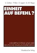 E-Book (pdf) Einheit auf Befehl? von Paul Klein, Ekkehard Lippert, Georg-Maria Meyer