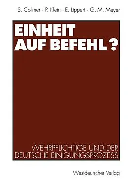 E-Book (pdf) Einheit auf Befehl? von Paul Klein, Ekkehard Lippert, Georg-Maria Meyer