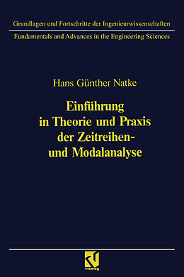 Kartonierter Einband Einführung in Theorie und Praxis der Zeitreihen- und Modalanalyse von Hans-Günter Natke