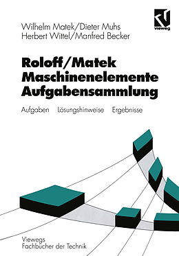 E-Book (pdf) Roloff / Matek Maschinenelemente von Wilhelm Matek, Dieter Muhs, Herbert Wittel