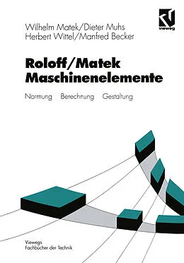 E-Book (pdf) Roloff/Matek Maschinenelemente von Wilhelm Matek, Dieter Muhs, Herbert Wittel