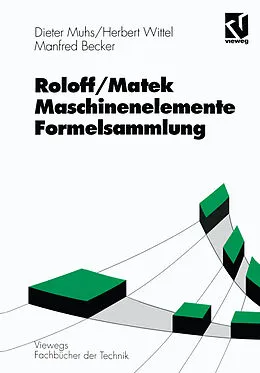 E-Book (pdf) Roloff/Matek Maschinenelemente Formelsammlung von Dieter Muhs, Herbert Wittel, Manfred Becker