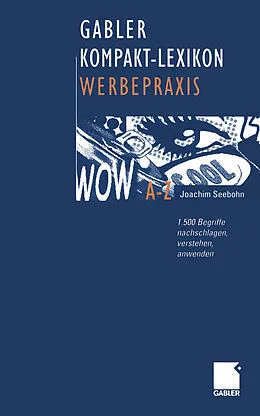 E-Book (pdf) Gabler Kompakt-Lexikon Werbepraxis von Joachim Seebohn