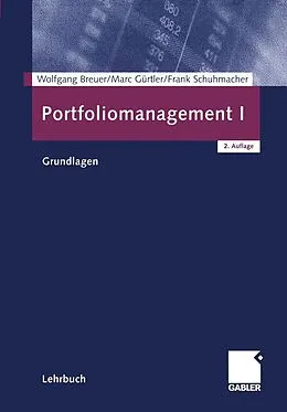E-Book (pdf) Portfoliomanagement I von Wolfgang Breuer, Marc Gürtler, Frank Schuhmacher