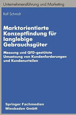 E-Book (pdf) Marktorientierte Konzeptfindung für langlebige Gebrauchsgüter von Ralf-Bodo Schmidt