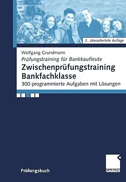 E-Book (pdf) Zwischenprüfungstraining Bankfachklasse von Wolfgang Grundmann