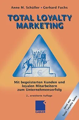 E-Book (pdf) Total Loyalty Marketing von Anne M. Schüller, Gerhard Fuchs