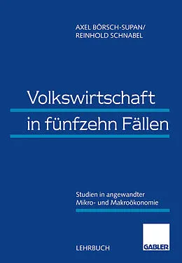 E-Book (pdf) Volkswirtschaft in fünfzehn Fällen von Axel Börsch-Supan, Reinhold Schnabel