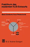 E-Book (pdf) Praktikum des modernen VLSI-Entwurfs von Andrea Blecker, Michael Goedecke, Sorin Huss