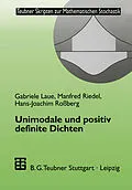 E-Book (pdf) Unimodale und positiv definite Dichten von Gabriele Laue, Manfred Riedel, Hans-Joachim Rossberg
