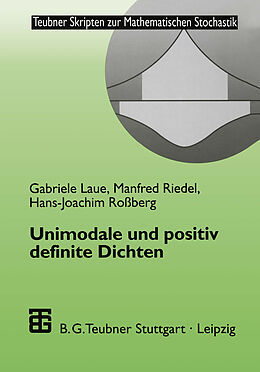 E-Book (pdf) Unimodale und positiv definite Dichten von Gabriele Laue, Manfred Riedel, Hans-Joachim Rossberg