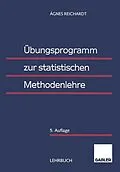 E-Book (pdf) Übungsprogramm zur statistischen Methodenlehre von Agnes Reichardt