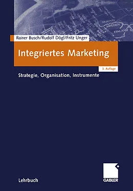 E-Book (pdf) Integriertes Marketing von Rainer Busch, Rudolf Dögl, Fritz Unger