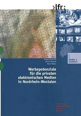 E-Book (pdf) Werbepotenziale für die privaten elektronischen Medien in Nordrhein-Westfalen von Jürgen Heinrich, Ulrich Pätzold, Horst Röper