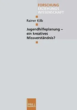 E-Book (pdf) Jugendhilfeplanung  ein kreatives Missverständnis? von Rainer Kilb