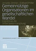 E-Book (pdf) Gemeinnützige Organisationen im gesellschaftlichen Wandel von Annette Zimmer, Eckhard Priller