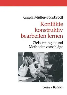 E-Book (pdf) Konflikte konstruktiv bearbeiten lernen von Gisela Müller-Fohrbrodt