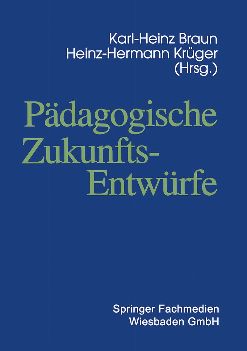 Pädagogische Zukunftsentwürfe