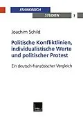 E-Book (pdf) Politische Konfliktlinien, individualistische Werte und politischer Protest von Joachim Schild