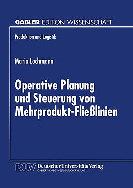 E-Book (pdf) Operative Planung und Steuerung von Mehrprodukt-Fließlinien von 