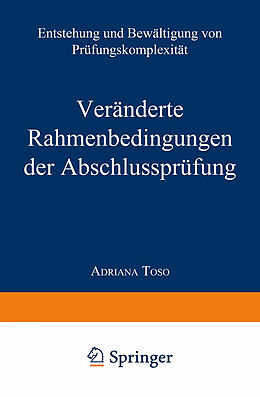 E-Book (pdf) Veränderte Rahmenbedingungen der Abschlussprüfung von Adriana Toso