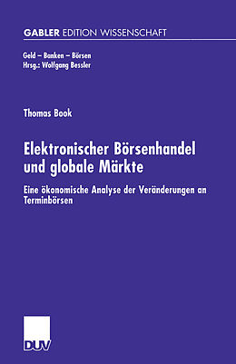 E-Book (pdf) Elektronischer Börsenhandel und globale Märkte von Thomas Book