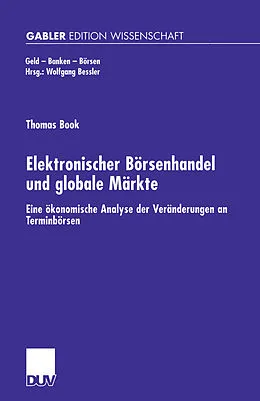 E-Book (pdf) Elektronischer Börsenhandel und globale Märkte von Thomas Book