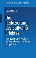 E-Book (pdf) Die Reduzierung des Bullwhip-Effektes von Susanne Keller