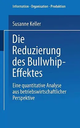 E-Book (pdf) Die Reduzierung des Bullwhip-Effektes von Susanne Keller