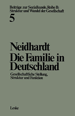 Kartonierter Einband Die Familie in Deutschland von Friedhelm Neidhardt