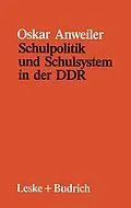 E-Book (pdf) Schulpolitik und Schulsystem in der DDR von Oskar Anweiler