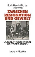 E-Book (pdf) Zwischen Resignation und Gewalt von Marlene Bock, Monika Reimitz, Horst-Eberhard Richter