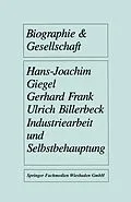 E-Book (pdf) Industriearbeit und Selbstbehauptung von Hans-Joachim Giegel, Gerhard Frank, Ulrich Billerbeck