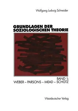 E-Book (pdf) Grundlagen der soziologischen Theorie von Wolfgang Ludwig Schneider