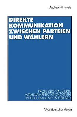 E-Book (pdf) Direkte Kommunikation zwischen Parteien und Wählern von Andrea Römmele
