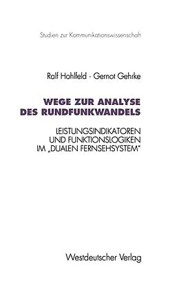 E-Book (pdf) Wege zur Analyse des Rundfunkwandels von Ralf Hohlfeld, Gernot Gehrke