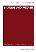 E-Book (pdf) Frauen und Medien von Romy Fröhlich, Christina Holtz-Bacha