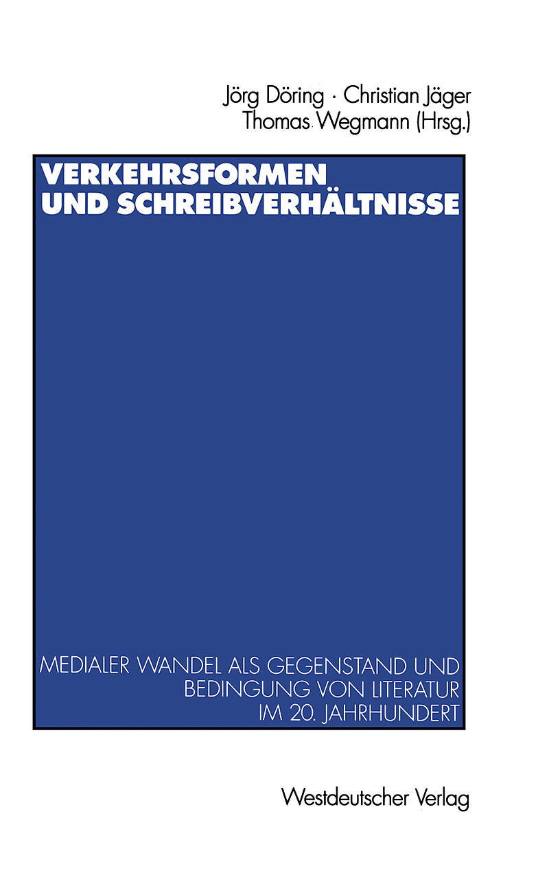 Verkehrsformen und Schreibverhältnisse