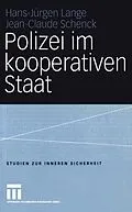 E-Book (pdf) Polizei im kooperativen Staat von Hans-Jürgen Lange, Jean-Claude Schenck
