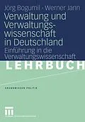 E-Book (pdf) Verwaltung und Verwaltungswissenschaft in Deutschland von Jörg Bogumil, Werner Jann