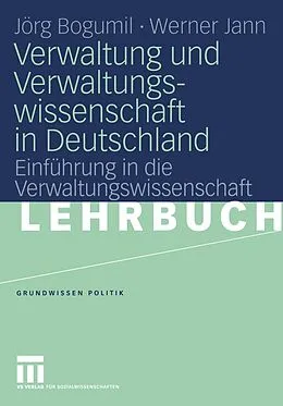E-Book (pdf) Verwaltung und Verwaltungswissenschaft in Deutschland von Jörg Bogumil, Werner Jann
