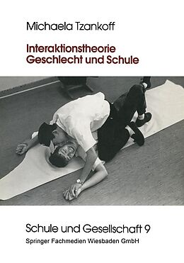 E-Book (pdf) Interaktionstheorie, Geschlecht und Schule von Michaela Tzankoff