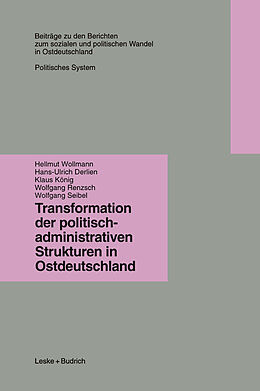 Kartonierter Einband Transformation der politisch-administrativen Strukturen in Ostdeutschland von Hellmut Wollmann