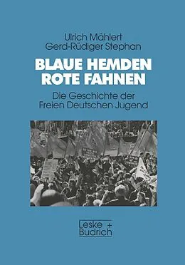 E-Book (pdf) Blaue Hemden  Rote Fahnen von Ulrich Mählert, Gerd-Rüdiger Stephan