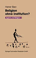 E-Book (pdf) Religion ohne Institution? von Heiner Barz